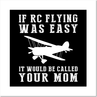 Fly & Jest: If RC-Plane Was Easy, It'd Be Called Your Mom! ️ Posters and Art